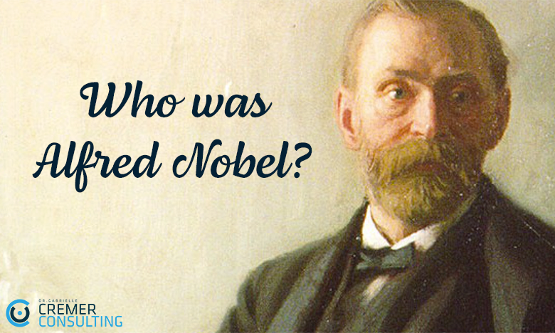 Who was Alfred Nobel? - Cremerconsulting